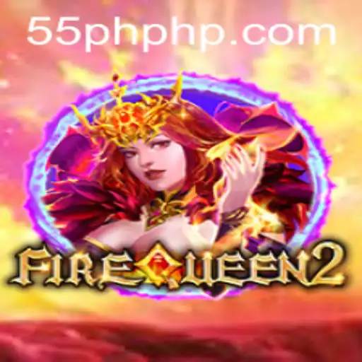 FireQueen2: Ignite Your Gaming Experience with 55PH.COM