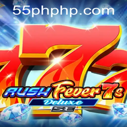 Exploring the Exciting World of RushFever7sDeluxeSE and the Role of 55PH.COM